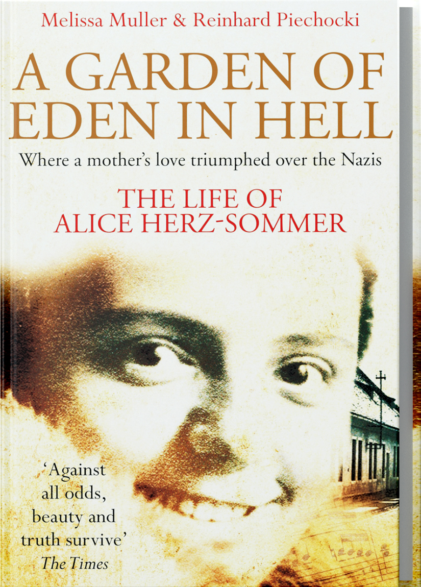 A Garden of Eden in Hell  The Life of Alice Herz-Sommer